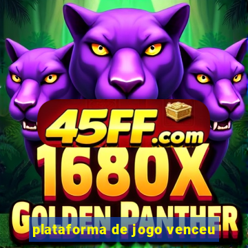 plataforma de jogo venceu